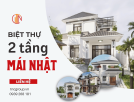 11 Mẫu Nhà Biệt Thự 2 Tầng Mái Nhật Đẹp Và Hiện Đại