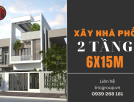 Xây Nhà Phố 2 Tầng 6x15m Tuyệt Đẹp