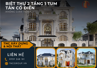 TOP 10+ Mẫu Biệt Thự 2 Tầng 1 Tum Tân Cổ Điển Đẹp Nhất