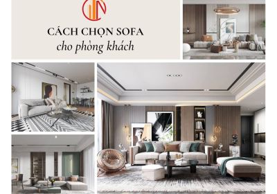 Cách Chọn Sofa Cho Phòng Khách Phù Hợp, Ưng Ý