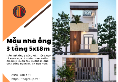 Top 20+ mẫu nhà ống 3 tầng mặt tiền 5x18m 