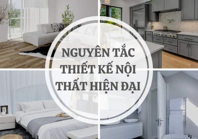 10 Nguyên Tắc Thiết Kế Nội Thất Hiện Đại Tối Giản, Tinh Tế Và Đầy Công Năng