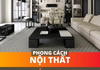 14 Phong Cách Thiết Kế Nội Thất Đẹp Và Phổ Biến Tại Việt Nam 2024