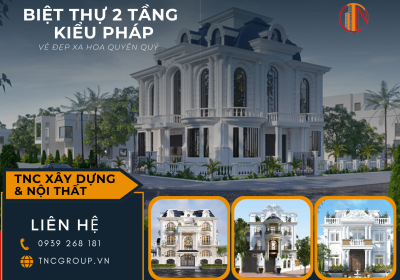 Top 15+ Mẫu Thiết Kế Biệt Thự 2 Tầng Kiểu Pháp Đẹp Nhất 2023