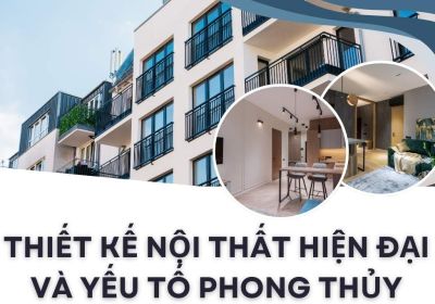 Thiết Kế Nội Thất Hiện Đại Và Yếu Tố Phong Thủy Tạo Nên Không Gian Sống Lý Tưởng