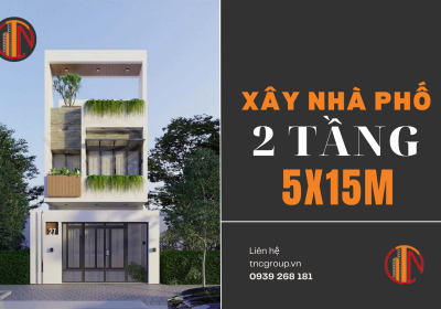 Xây Nhà Phố 2 Tầng 5x15m Giá Rẻ