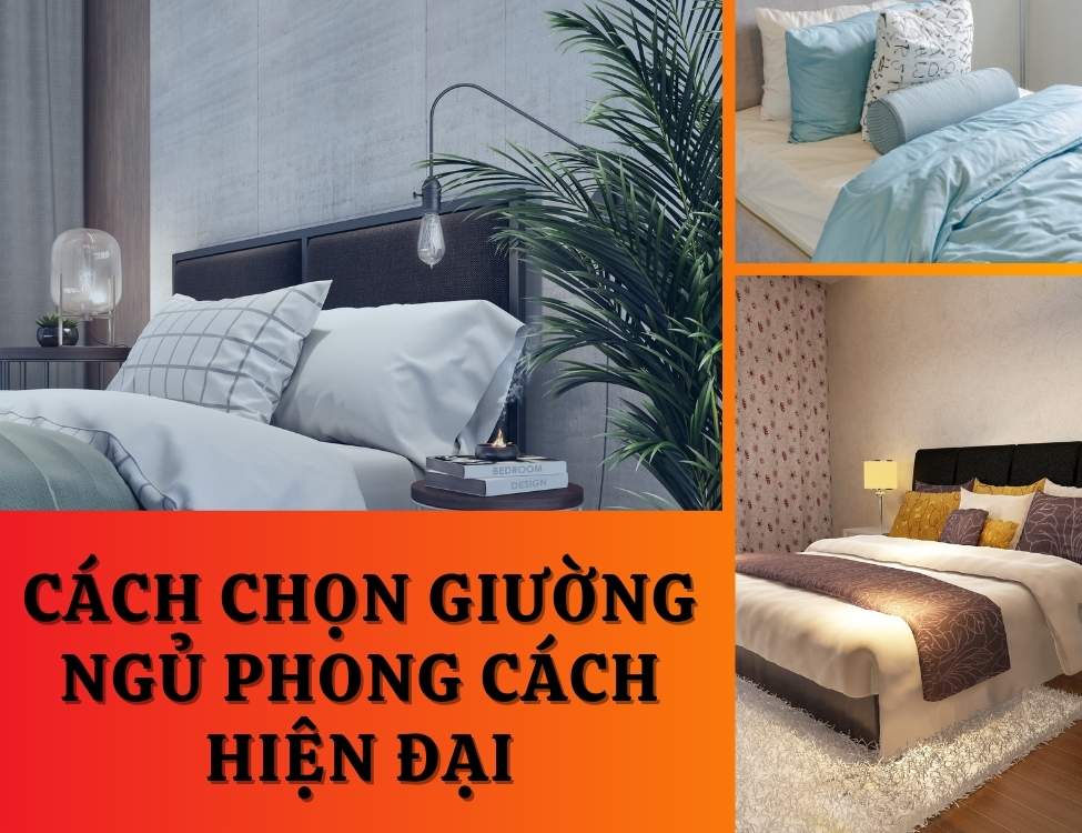 Cách chọn giường ngủ phong cách hiện đại