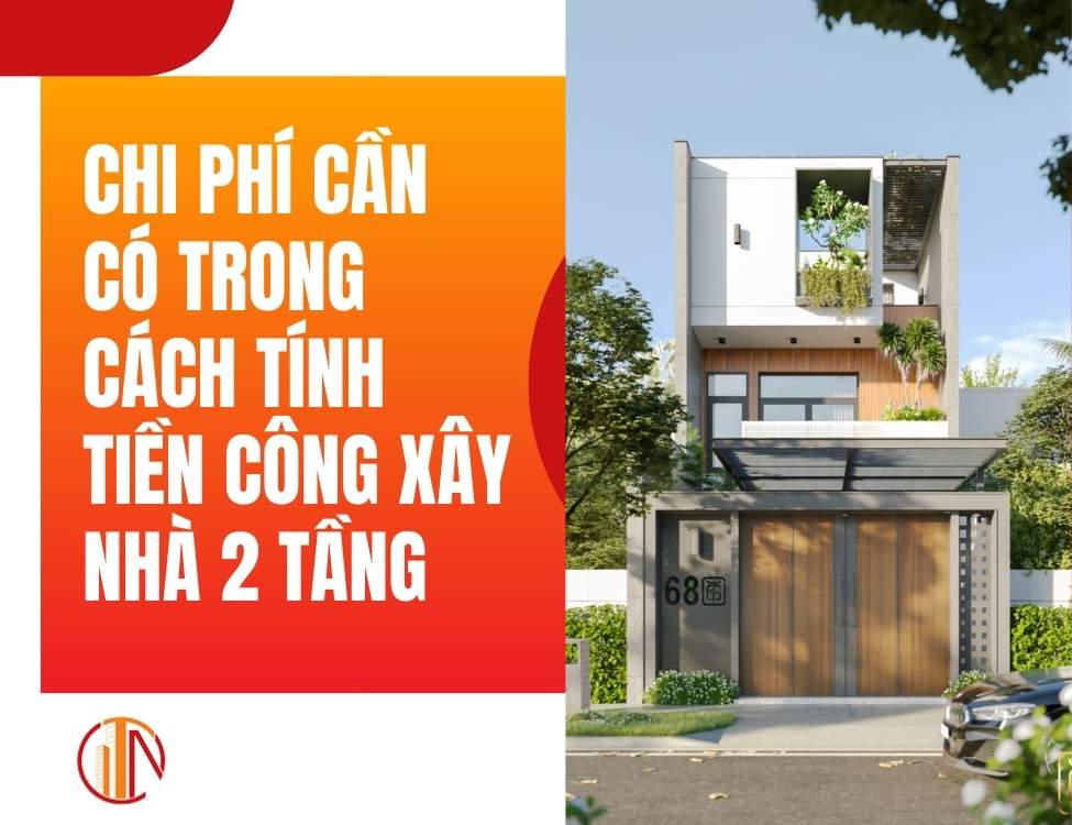 Cách tính tiền công xây nhà 2 tầng