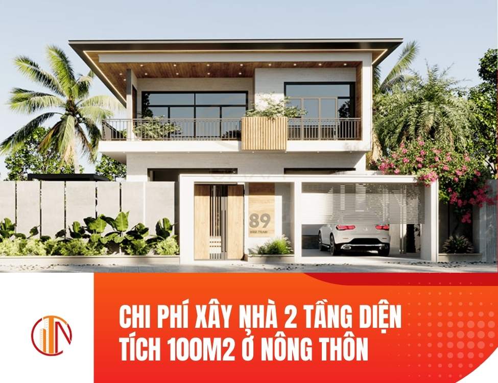 Chi phí xây nhà 2 tầng diện tích 100m2 ở nông thôn