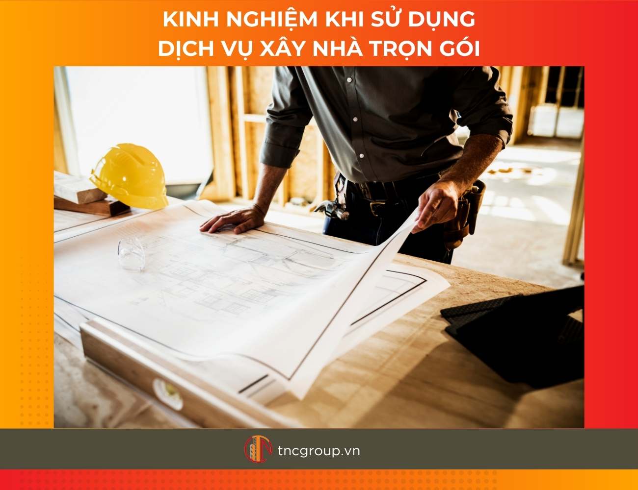 Kinh nghiệm khi sử dụng dịch vụ xây nhà trọn gói