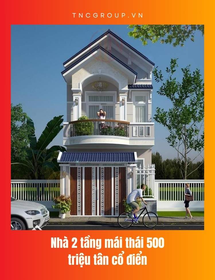 Nhà 2 tầng mái thái 500 triệu tân cổ điển