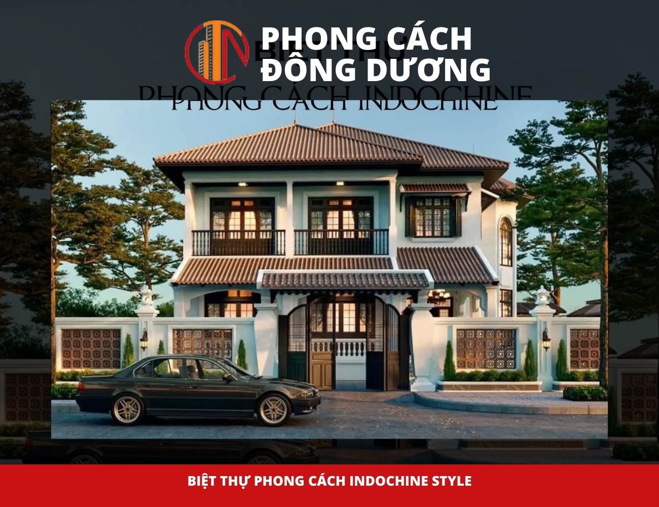 biệt thự phong cách Indochine Style