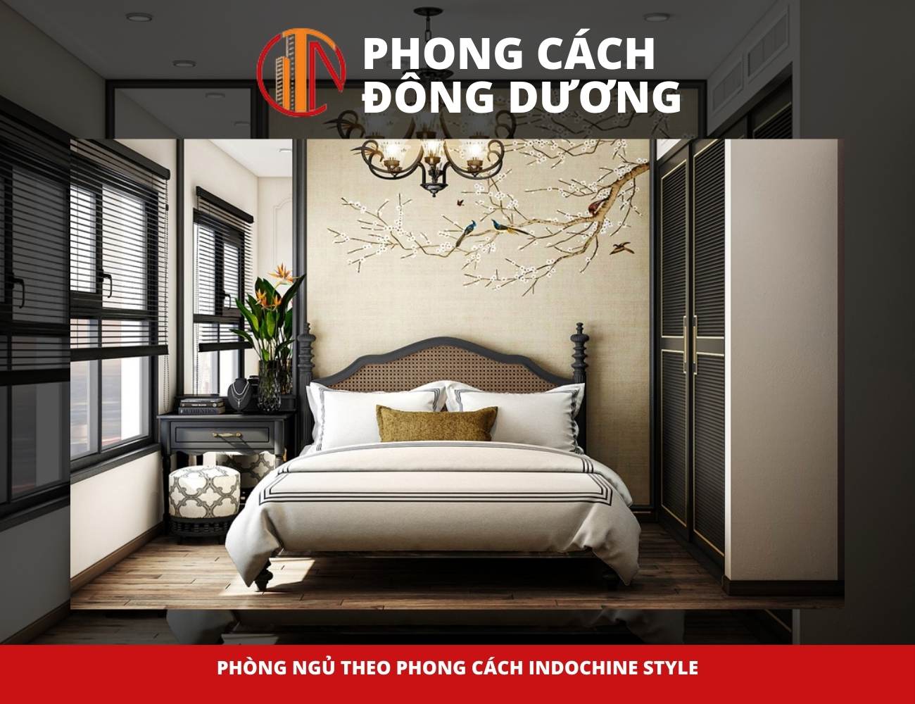 phòng ngủ theo phong cách Indochine Style