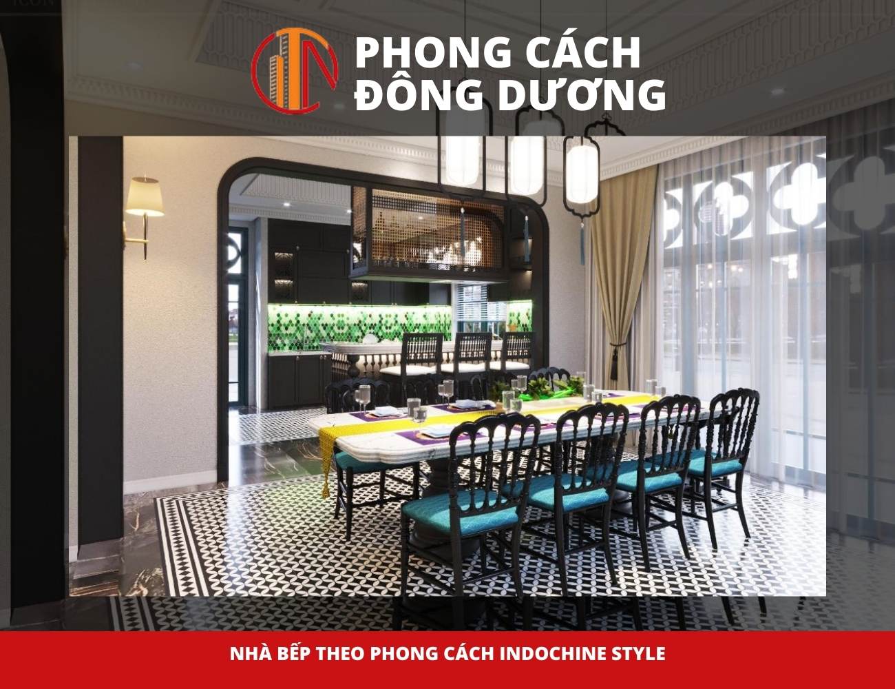 nhà bếp theo phong cách Indochine Style