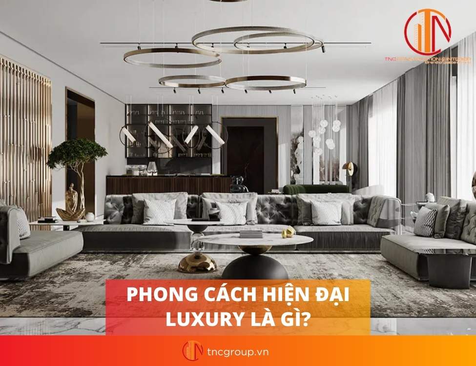 Phong cách hiện đại Luxury