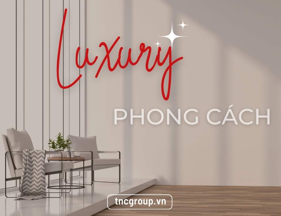 Phong cách hiện đại Luxury