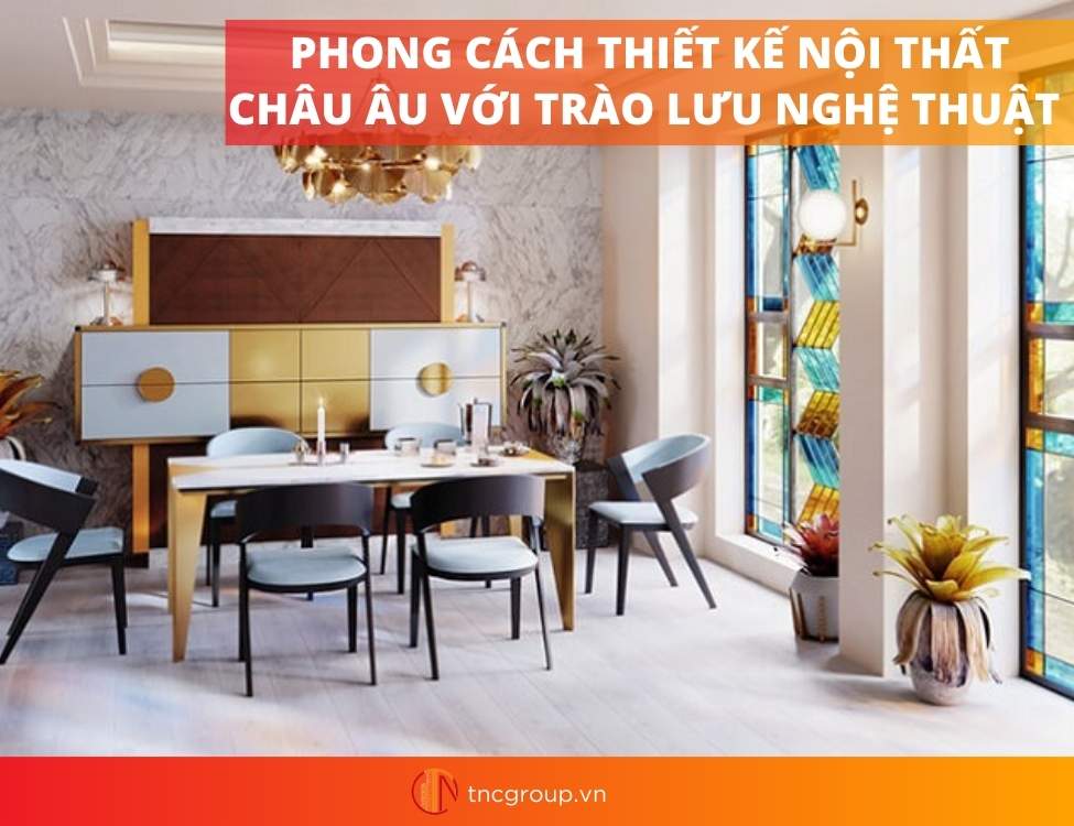 Phong cách thiết kế hiện đại Châu Âu