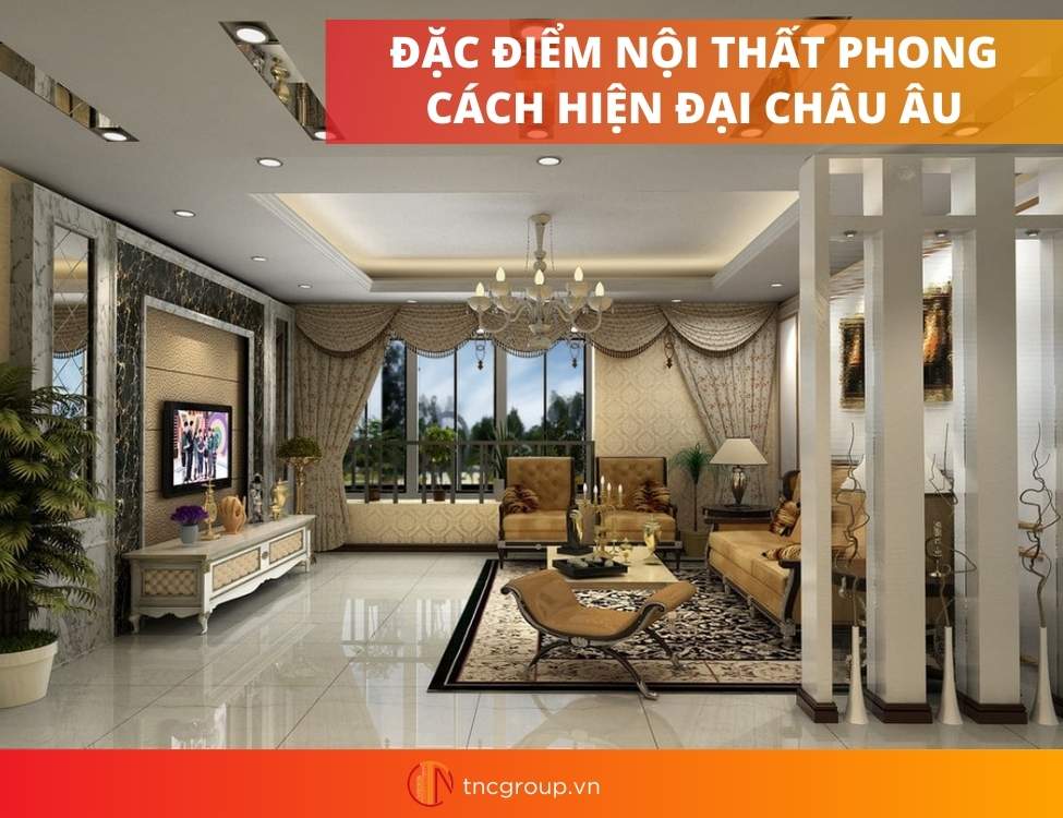 Phong cách thiết kế hiện đại Châu Âu