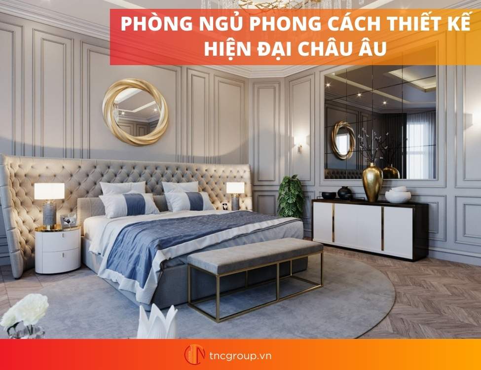 Phong cách thiết kế hiện đại Châu Âu