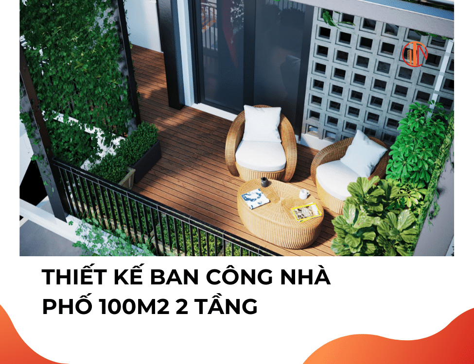 Thiết kế ban công nhà phố 100m2 2 tầng