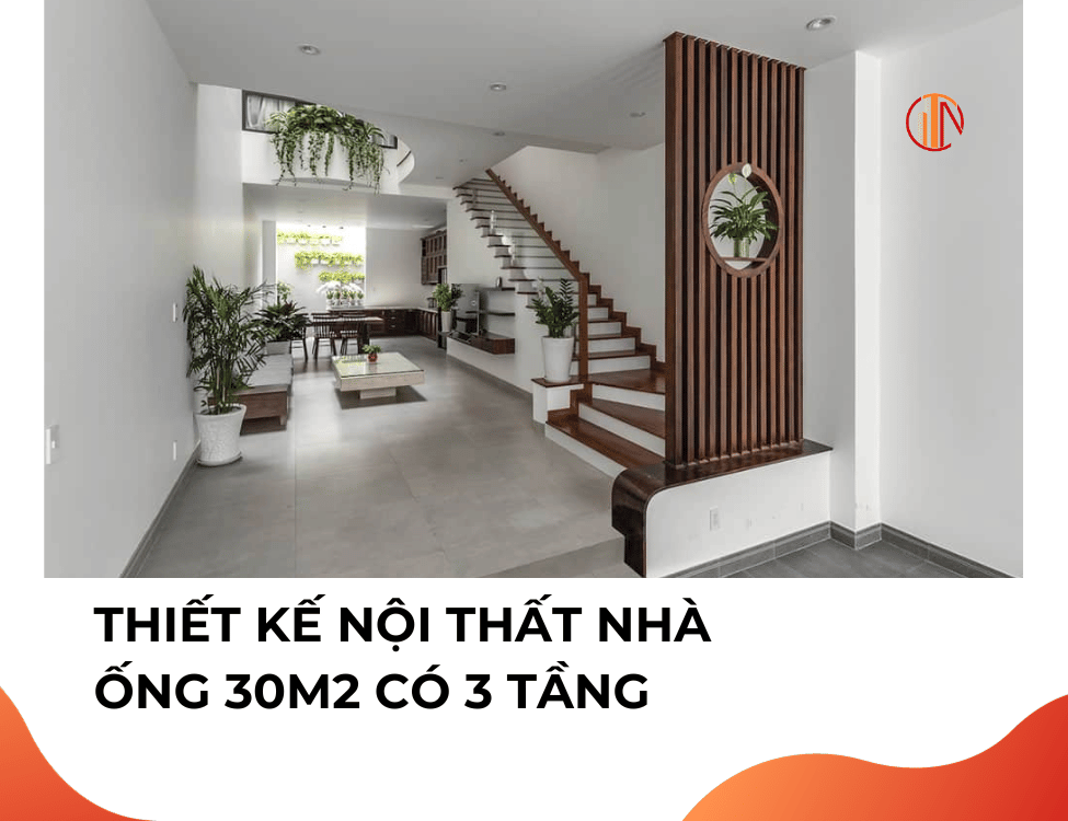 Thiết kế nội thất nhà 30m2 3 tầng