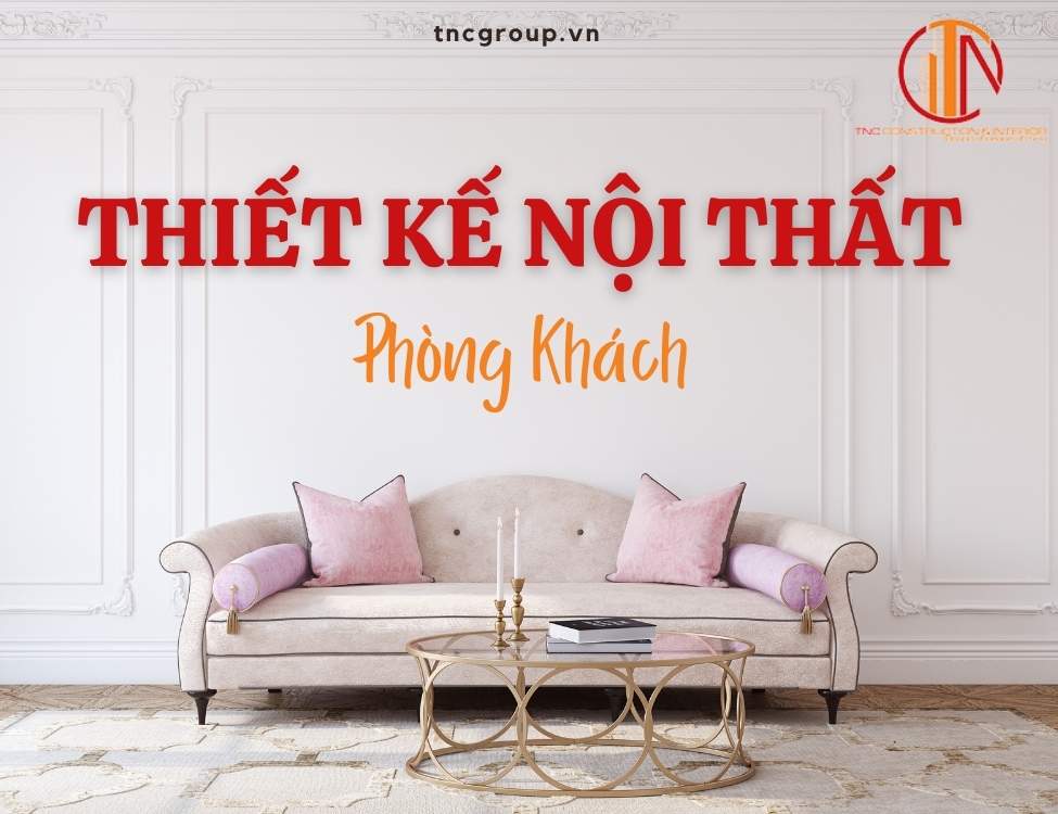 Thiết kế nội thất phòng khách hiện đại