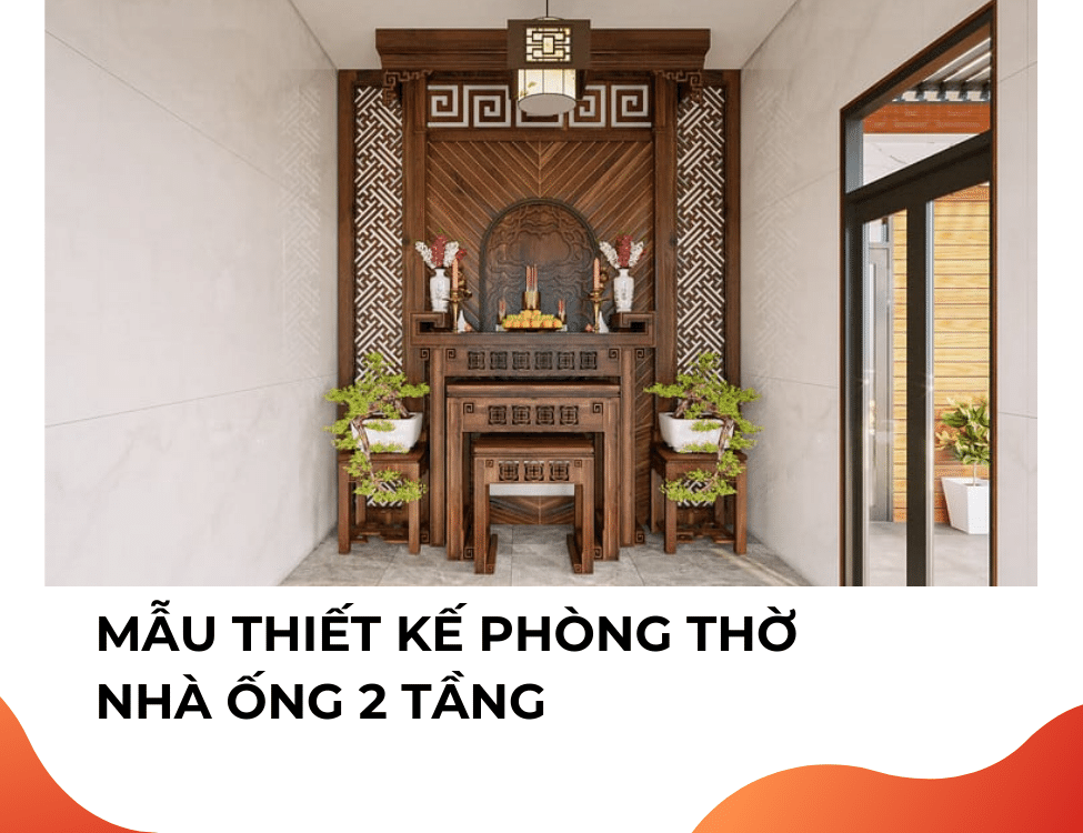 thiết kế phòng thờ nhà ống