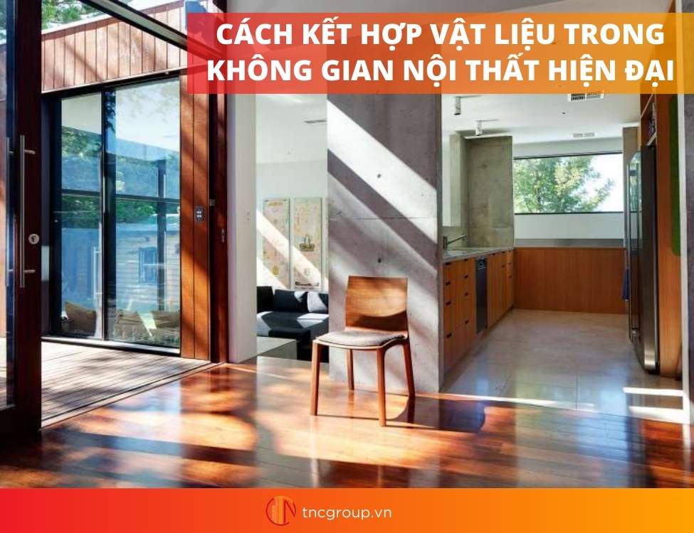 Vật liệu sử dụng trong phong cách nội thất hiện đại