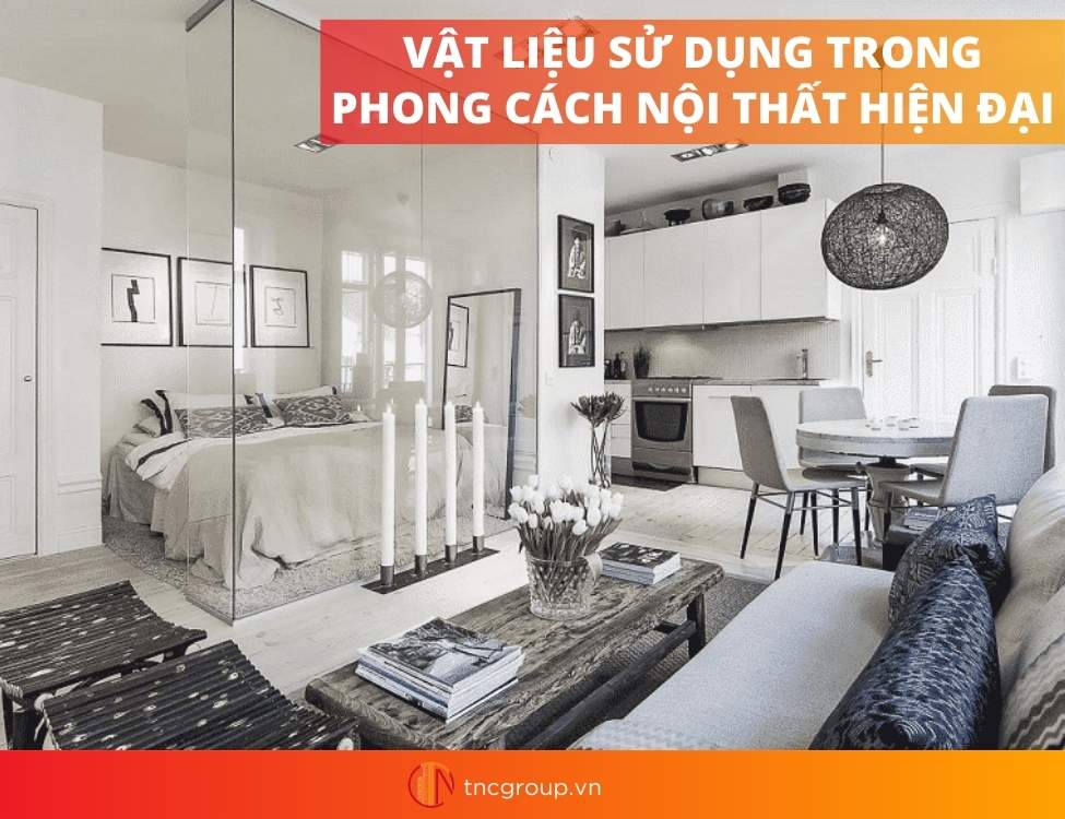 Vật liệu sử dụng trong phong cách nội thất hiện đại