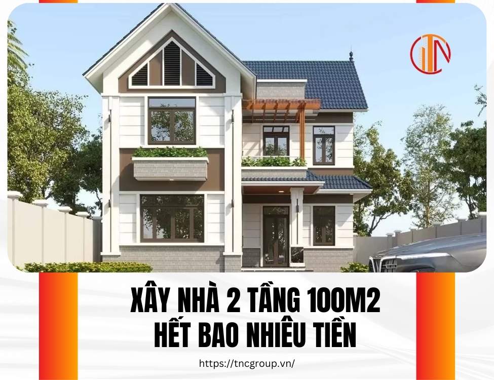 Xây nhà 2 tầng 100m2 bao nhiêu tiền