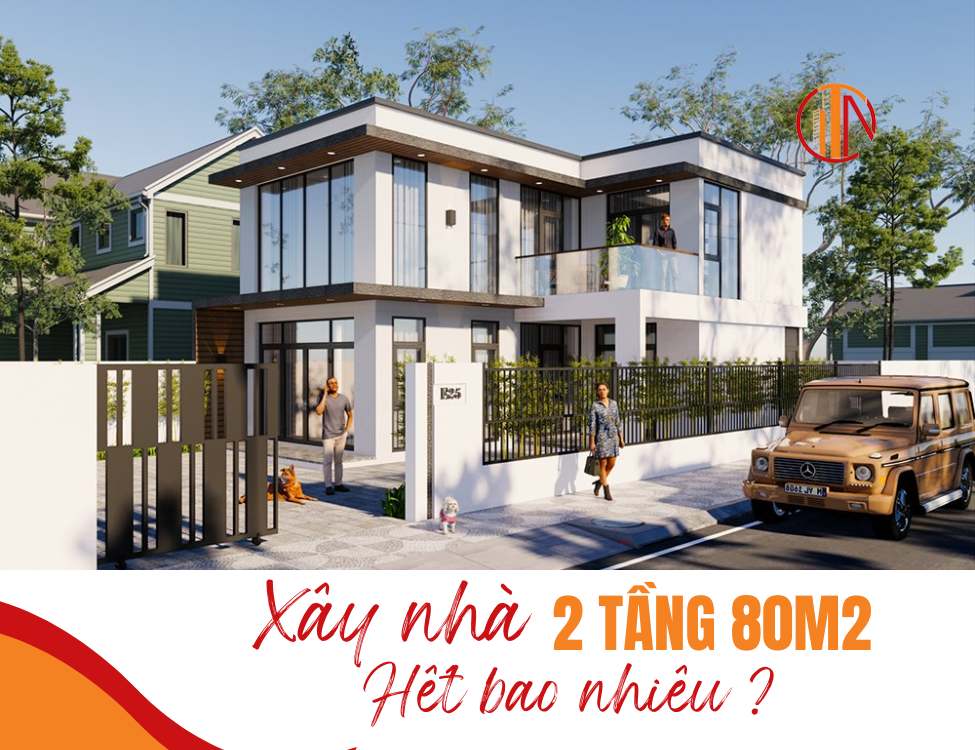 xây nhà 2 tầng 80m2 hết bao nhiêu tiền